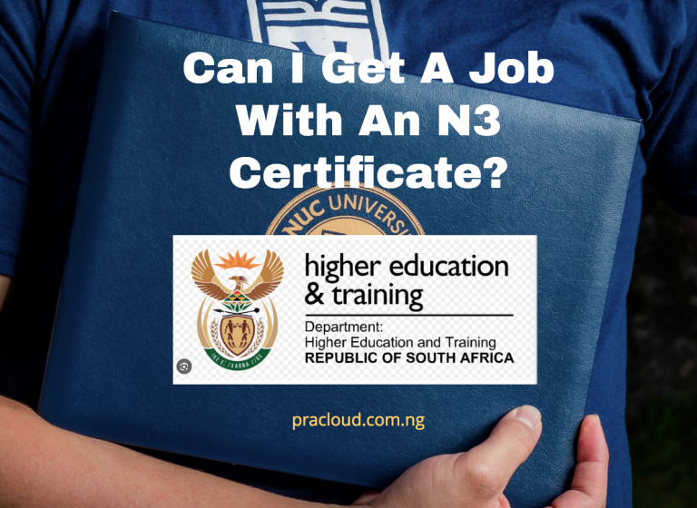 Can I Get A Job With An N3 Certificate?