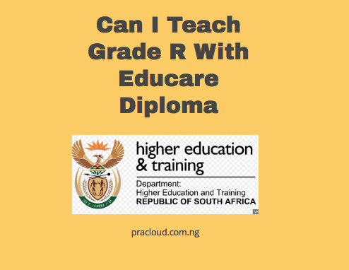 Can I Teach Grade R With Educare Diploma
