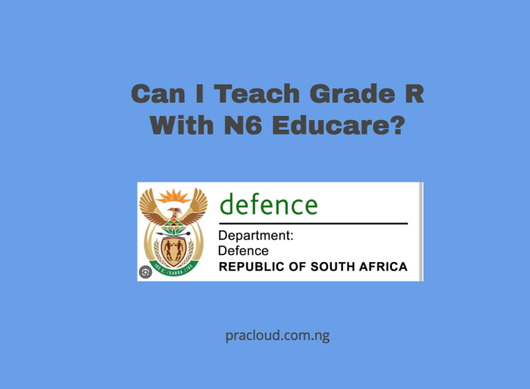 Can I Teach Grade R With N6 Educare?