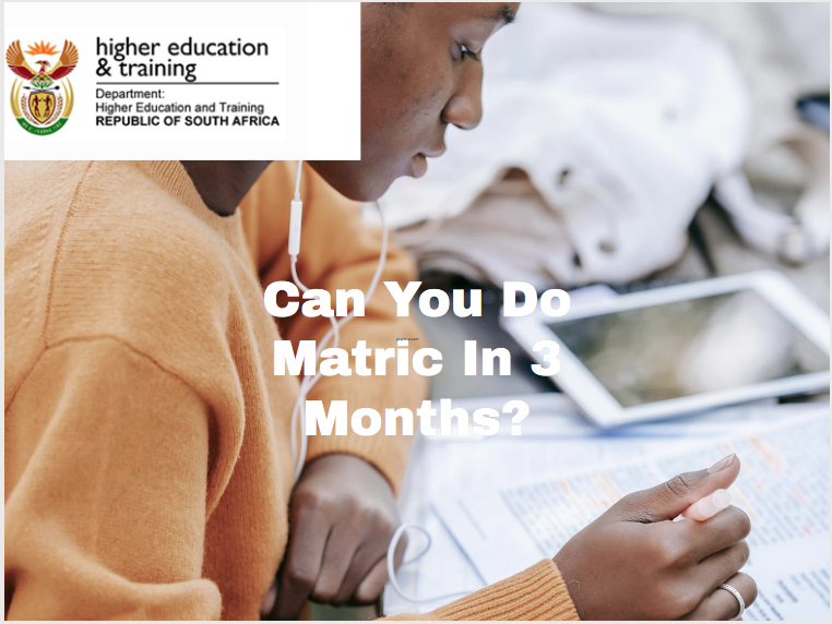 Can You Do Matric In 3 Months?