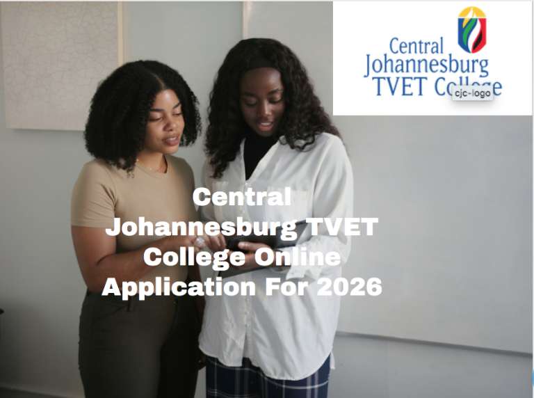 Central Johannesburg TVET College Online Application For 2026