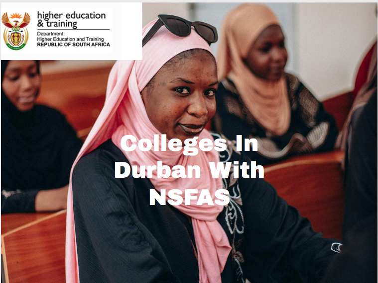 Colleges In Durban With NSFAS
