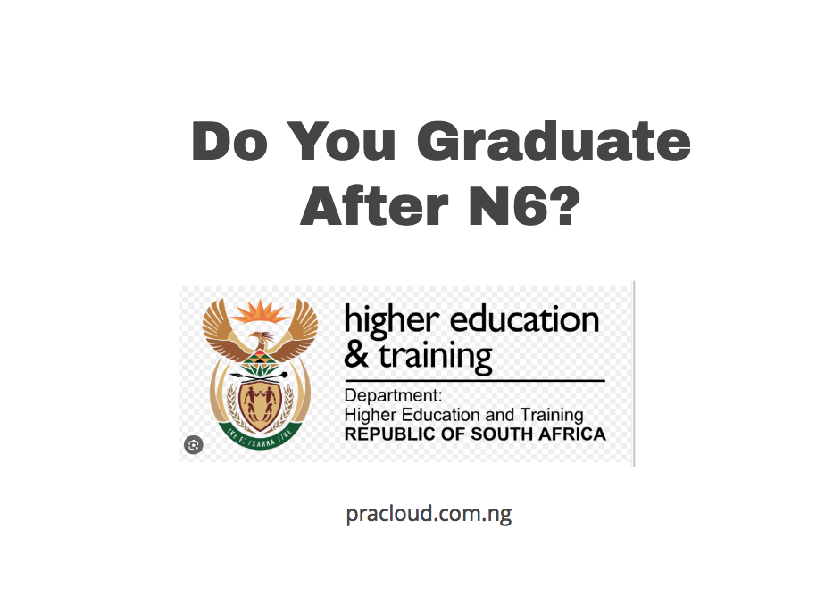 Do You Graduate After N6?