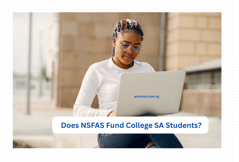  Does NSFAS Fund College SA Students?