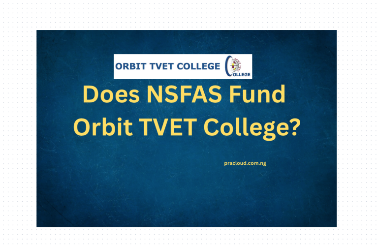 Does NSFAS Fund Orbit TVET College?