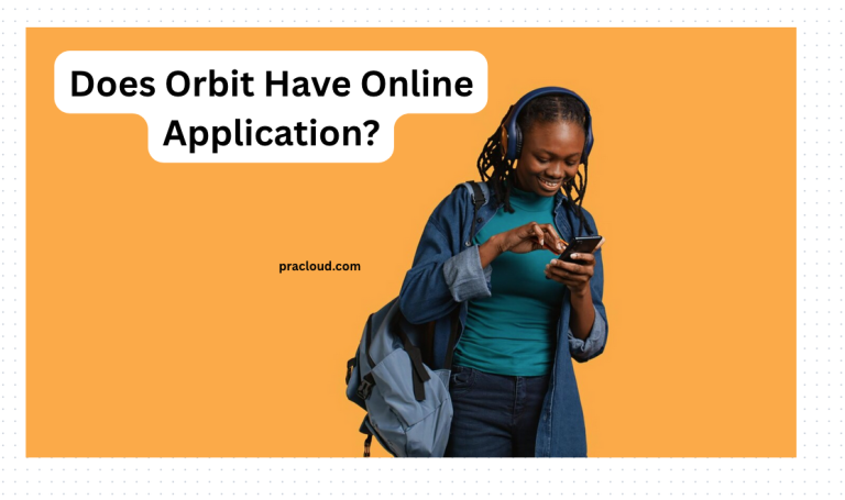 Does Orbit Have Online Application?
