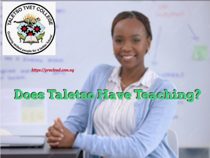 Does Taletso Have Teaching?