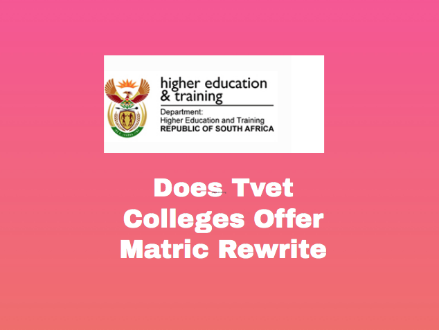Does Tvet Colleges Offer Matric Rewrite