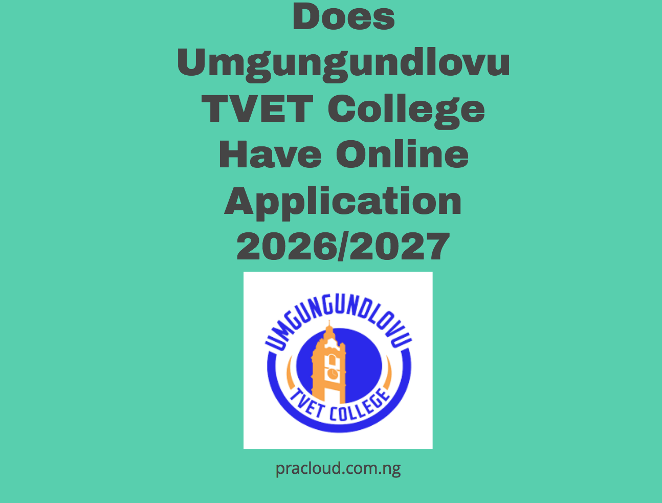 Does Umgungundlovu TVET College Have Online Application 2026:2027