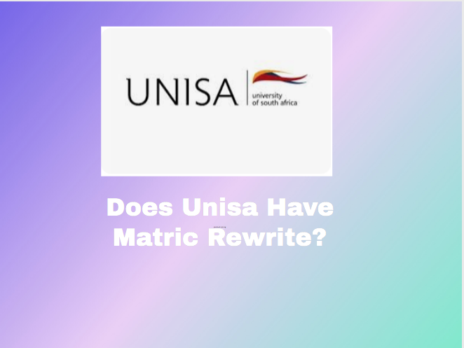 Does Unisa Have Matric Rewrite?