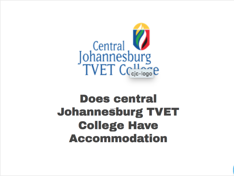 Does central Johannesburg TVET College Have Accommodation