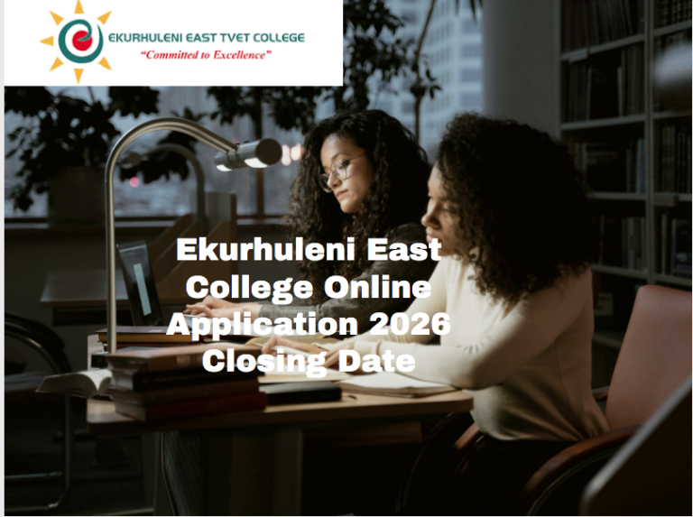 Ekurhuleni East College Online Application 2026 Closing Date