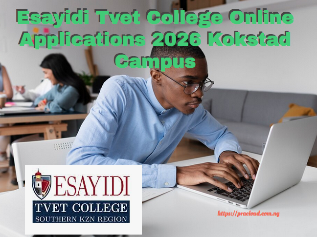 Esayidi Tvet College Online Applications 2026 Kokstad Campus