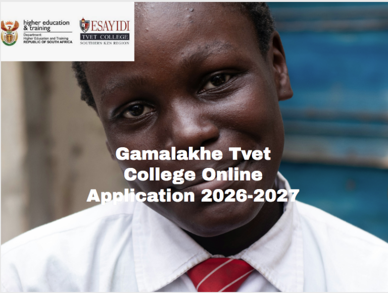 Gamalakhe Tvet College Online Application 2026-2027