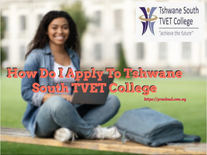 How Do I Apply To Tshwane South TVET College