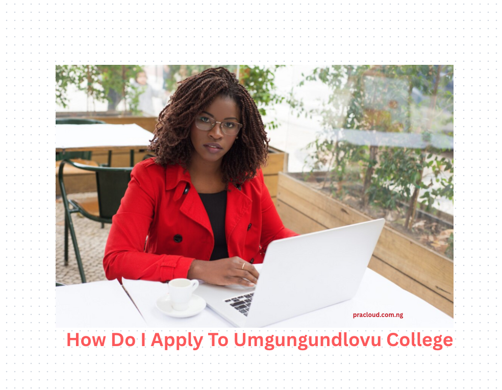 How Do I Apply To Umgungundlovu College