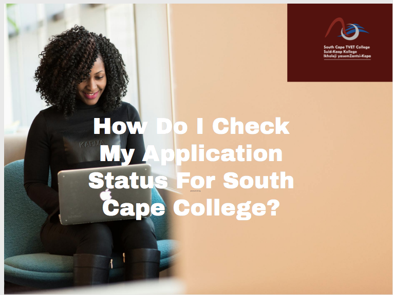How Do I Check My Application Status For South Cape College?