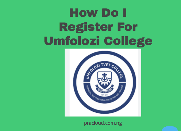 How Do I Register For Umfolozi College