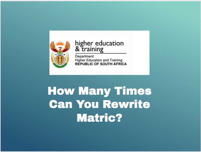 How Many Times Can You Rewrite Matric?