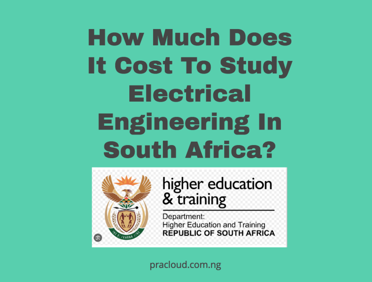 How Much Does It Cost To Study Electrical Engineering In South Africa?