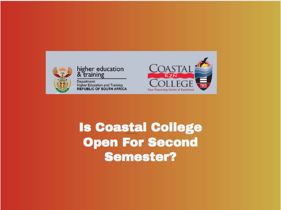 Is Coastal College Open For Second Semester?