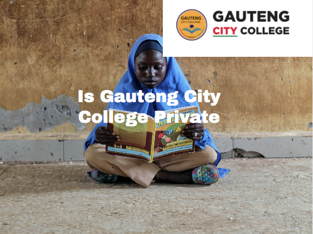 Is Gauteng City College Private