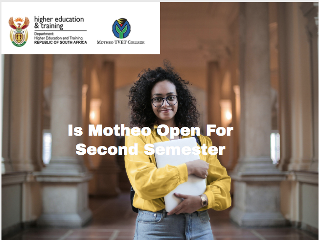 Is Motheo Open For Second Semester