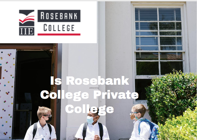Is Rosebank College Private College