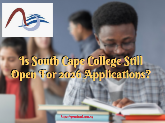 Is South Cape College Still Open For 2026 Applications?