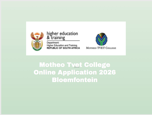 Motheo Tvet College Online Application 2026 Bloemfontein