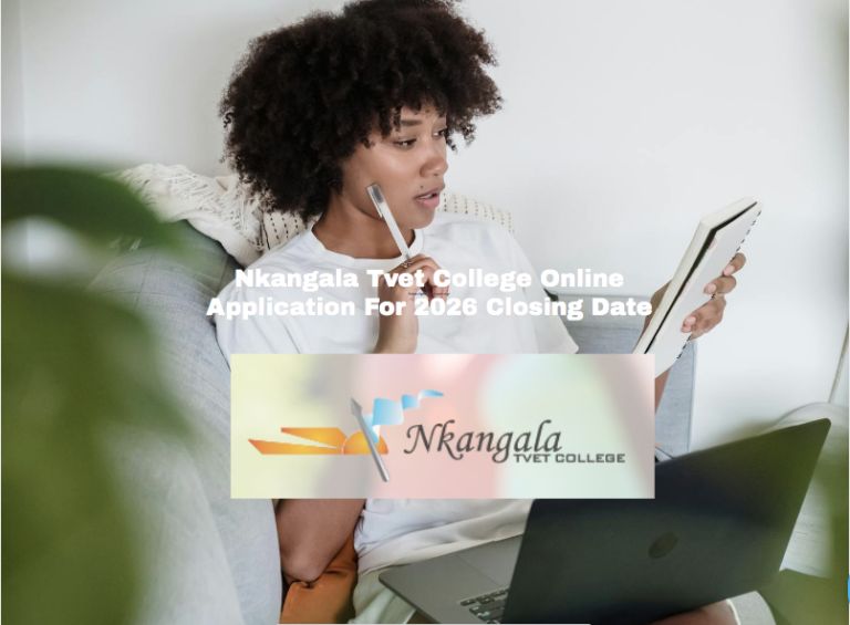 Nkangala Tvet College Online Application For 2026 Closing Date