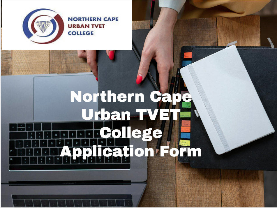 Northern Cape Urban TVET College Application Form