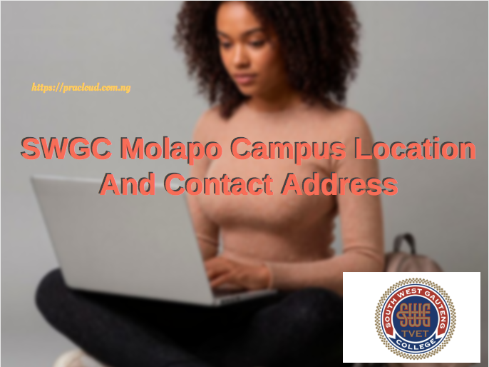 SWGC Molapo Campus Location And Contact Address