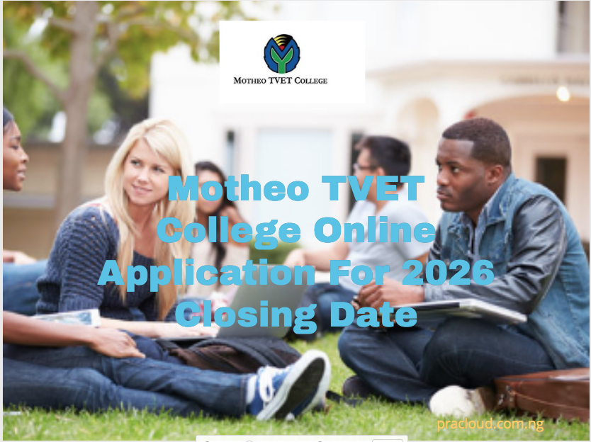Motheo TVET College Online Application For 2026 Closing Date