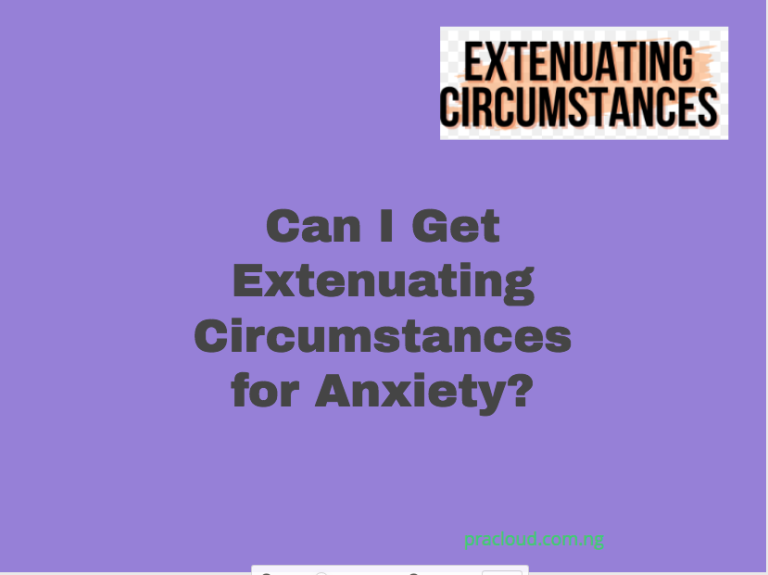 Can I Get Extenuating Circumstances For Anxiety