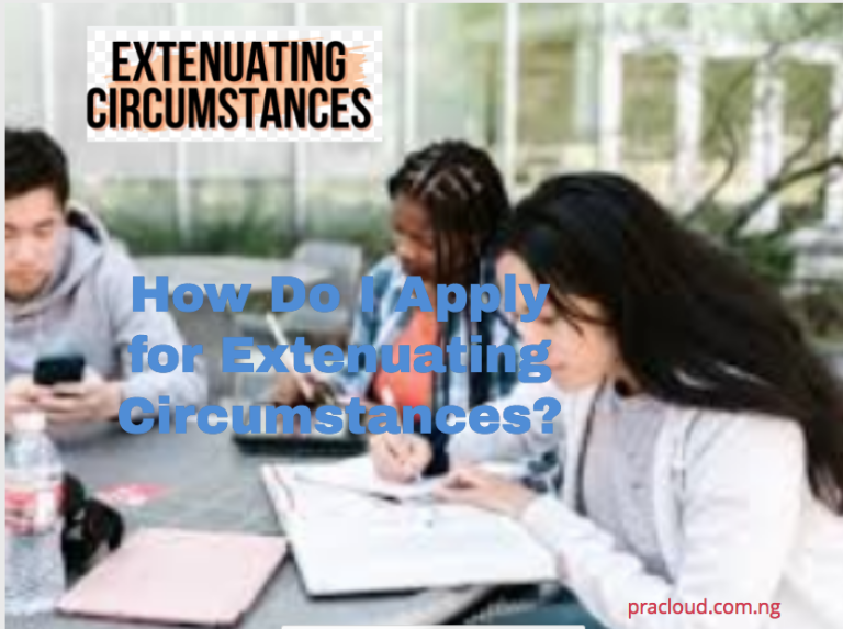 How Do I Apply for Extenuating Circumstances