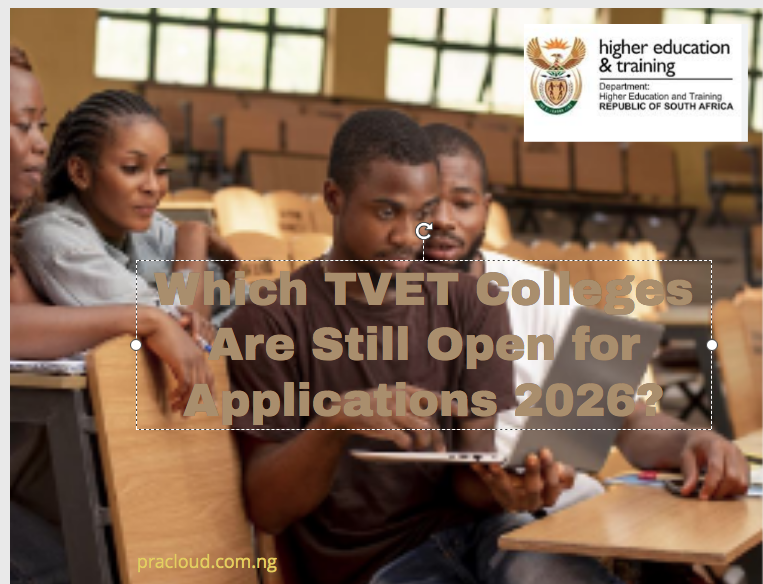 Which TVET Colleges Are Still Open for Applications 2026?
