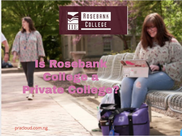 Is Rosebank College a Private College