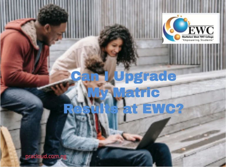 Can I Upgrade My Matric Results at EWC