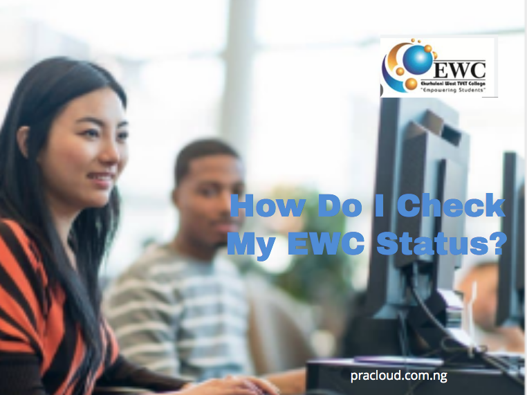 How Do I Check My EWC Status