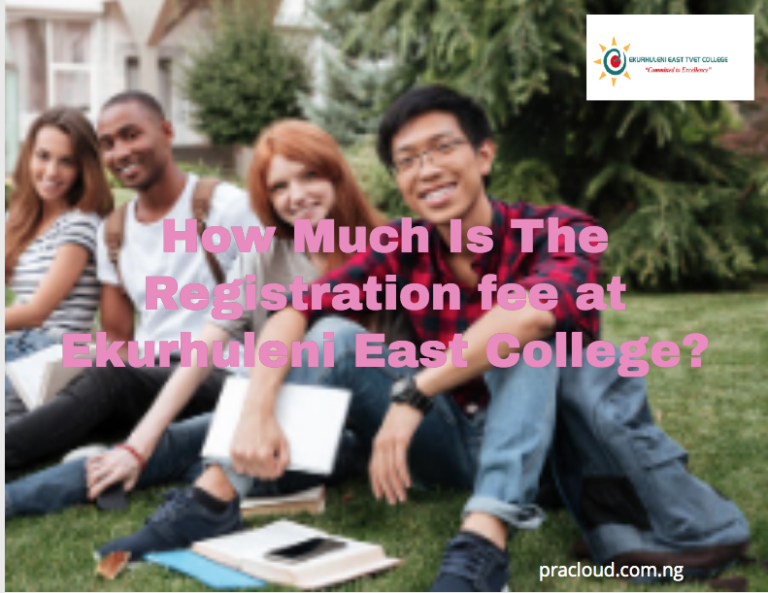 How Much Is The Registration fee at Ekurhuleni East College