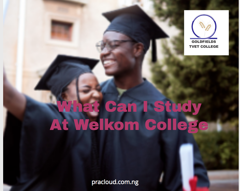 What Can I Study At Welkom College
