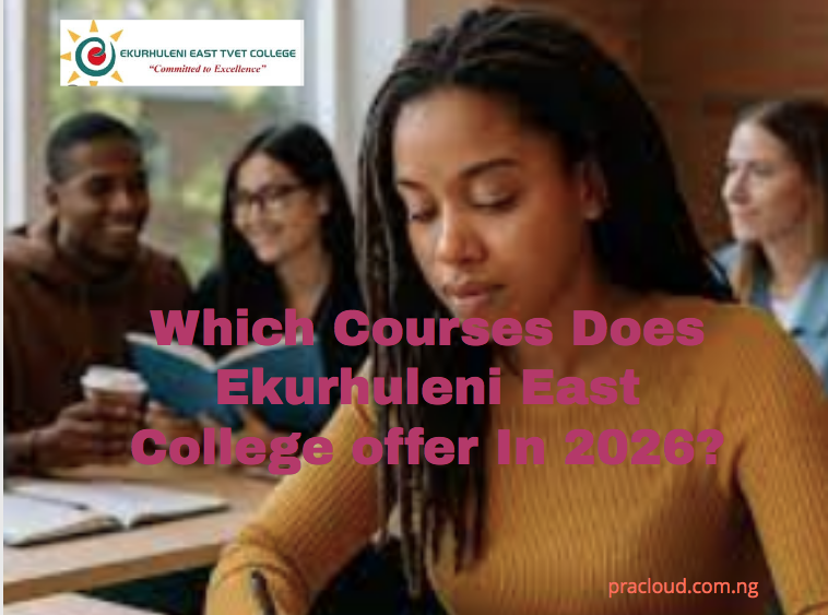 Which Courses Does Ekurhuleni East College offer In 2026