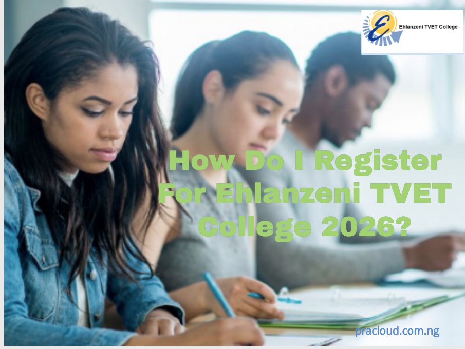 How Do I Register For Ehlanzeni TVET College 2026