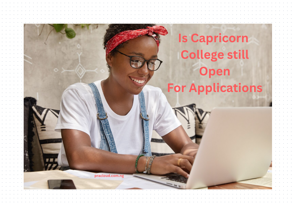 Is Capricorn College still Open For Applications