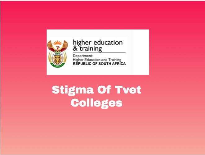 Stigma Of Tvet Colleges