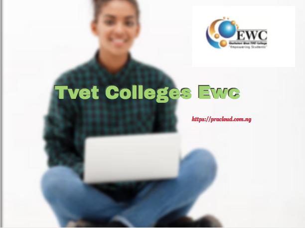 Tvet Colleges Ewc