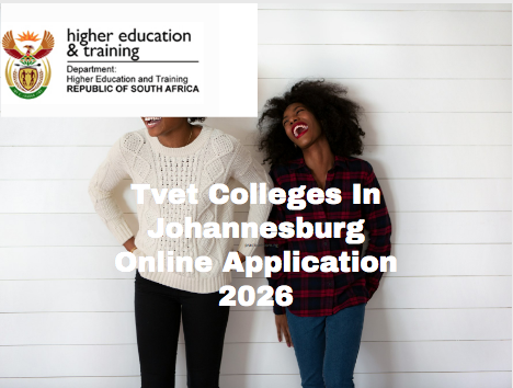 Tvet Colleges In Johannesburg Online Application 2026