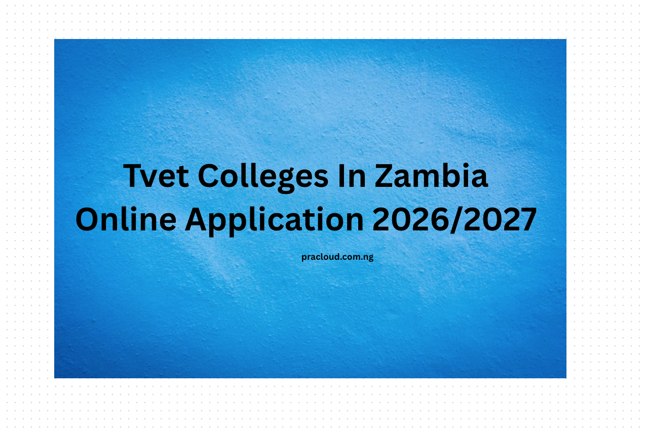 Tvet Colleges In Zambia Online Application 2026:2027