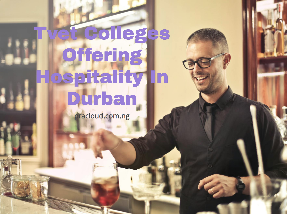 Tvet Colleges Offering Hospitality In Durban